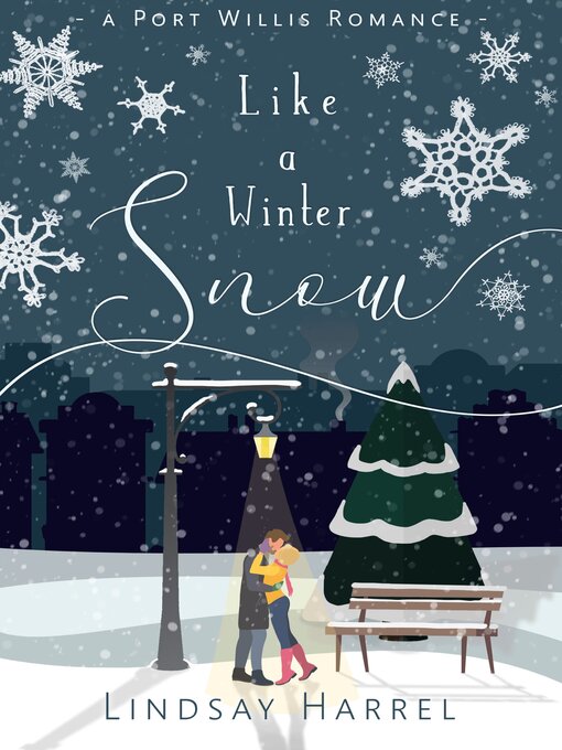 Title details for Like a Winter Snow by Lindsay Harrel - Available